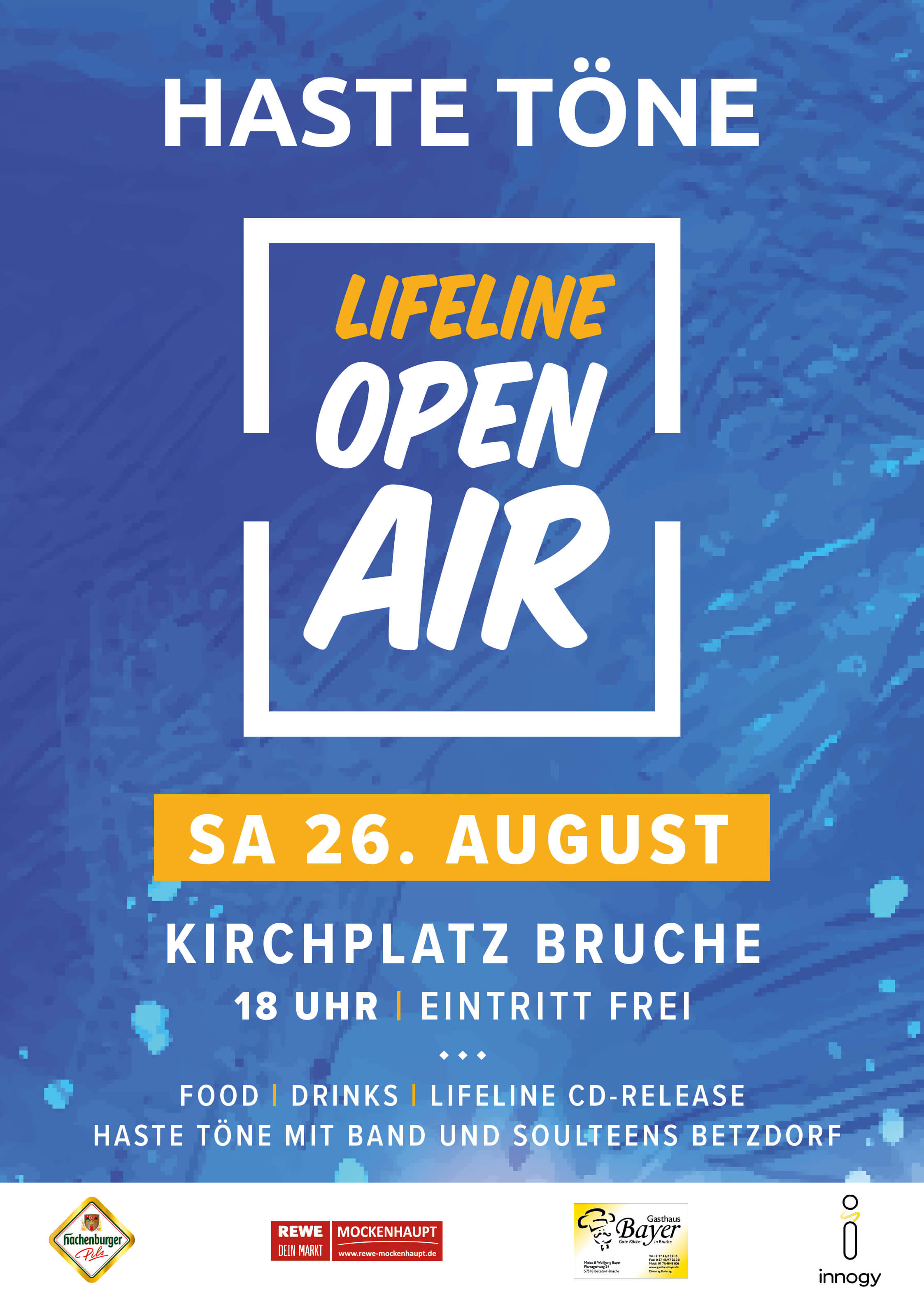Plakat: LIFELINE Open Air Haste Töne am 26. August 2017 rund um den Kirchplatz in Brauche. Food, Cocktails, Bier und CD Release.